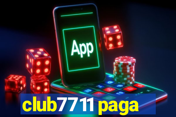 club7711 paga